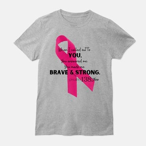 Strong & Brave Breast Cancer Awareness/Support Shirt
