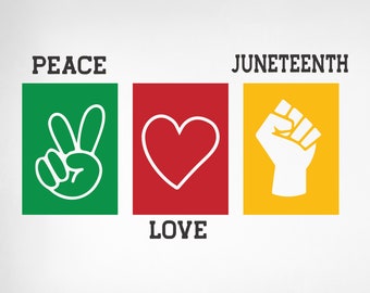 Free Free Svg Peace Love Juneteenth Shirt 3 SVG PNG EPS DXF File