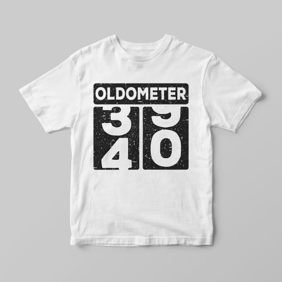 Oldometer 40th Birthday Svg Oldometer 40 Years Svg Birthday Svg Funny Birthday 40th Birthday Gifts Svg Png Eps Dxf Cricut Silhouette