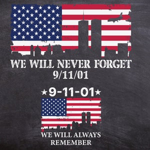 We Will Never Forget 9/11 Svg, World Trade Center 9/11, Patriot Day Svg, September 11th Never Forget Svg, Png, Eps, Cricut, Silhouette