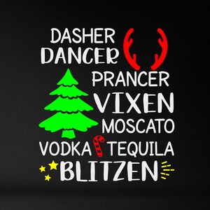 Dasher Dancer Prancer Vixen Whisky Tequila Vodka Blitzen SVG, Natale Svg, Natale ubriaco Svg, Divertente Vacanza Svg, Sublimazione Design Png