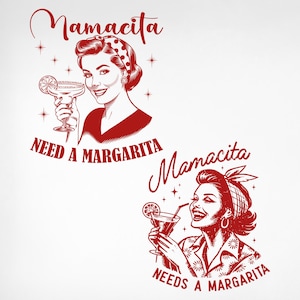 Mamacita Needs a Margarita Svg, Tequila Lover SVG, Snarky Woman Svg, Vintage Svg, Retro Woman Svg, Cinco De Mayo Svg, Retro Woman Png, Cricut