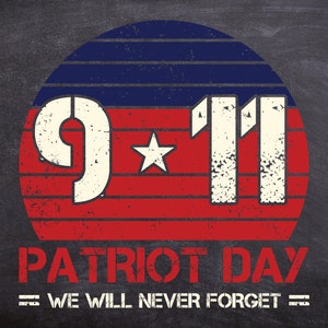 Patriot Day Svg, We Will Never Forget 9/11 Svg, World Trade Center 9/11, September 11th Never Forget svg, 9/11 Svg, Png, Eps, Cricut,Clipart