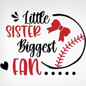 Little Sister Biggest Fan Svg, Baseball Sister Svg, Baseball Svg, Baseball Shirt Svg, Little Sister Biggest Fan, Svg, Png, Cricut, Clipart