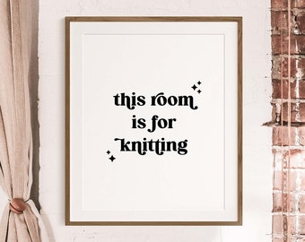 This Room Is For Knitting Typography Digital Poster, Knit Saying Printable Wall Art, Knitting Digital Download, Knitting Print, Knitter Gift