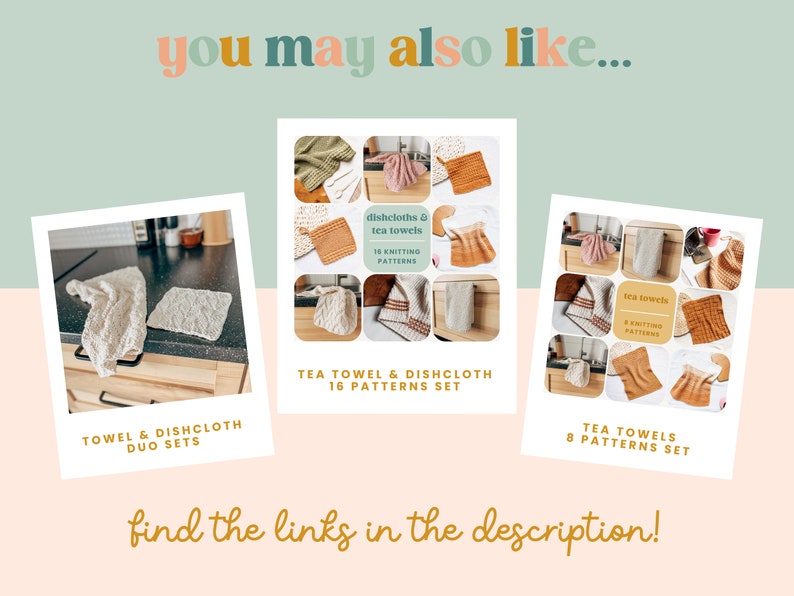 May include: Three images of knitting patterns for dishcloths and tea towels. The first image shows a white dishcloth and tea towel on a kitchen counter. The second image shows a set of 16 knitting patterns for dishcloths and tea towels. The third image shows a set of 8 knitting patterns for tea towels. The text "find the links in the description!" is at the bottom of the image.