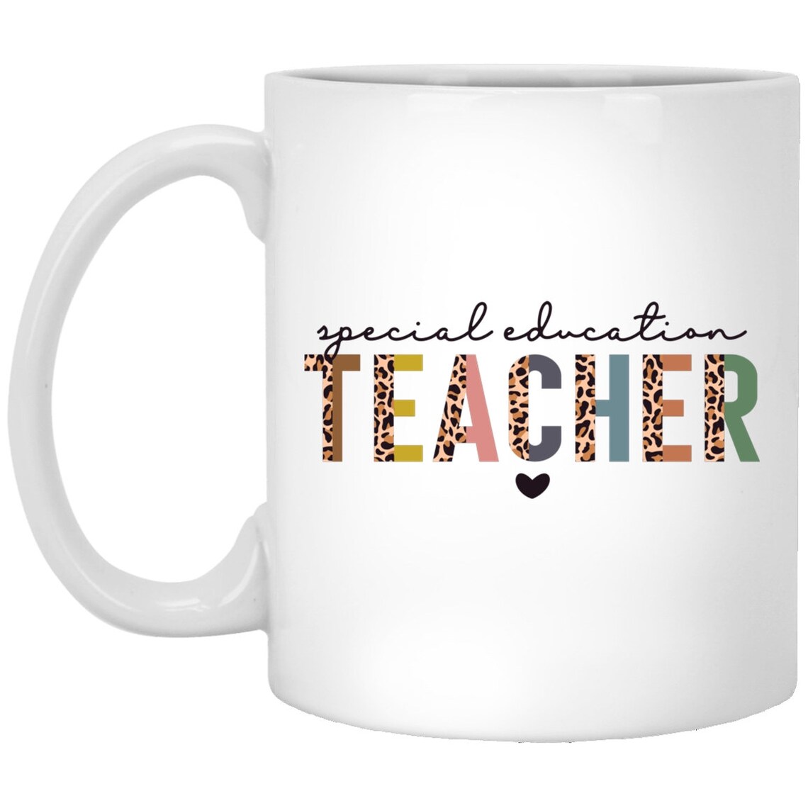 Special Education Teacher Mug Teacher Appreciation Mug Etsy