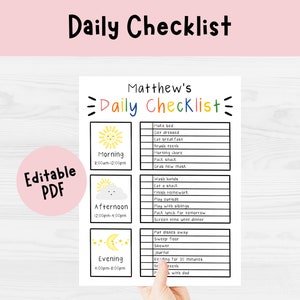 May include: A white printable daily checklist with the title "Daily Checklist" at the top. The checklist is divided into morning, afternoon, and evening sections, with a list of tasks for each time of day. The text "Editable PDF" is also visible.