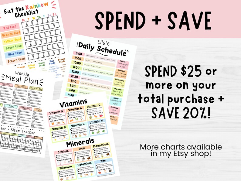 May include: A collection of colorful printable charts, including a weekly meal plan, sleep tracker, and a daily schedule. The charts feature text such as "Eat the Rainbow Checklist" and "Vitamins." The image also includes the text "SPEND $25 or more on your total purchase + SAVE 20%!"