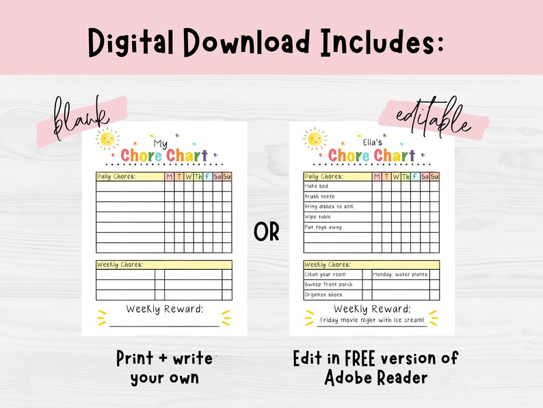 May include: Two colorful chore charts, one blank and one editable, with the text "Digital Download Includes." The blank chart says "Print + write your own." The editable chart says "Edit in FREE version of Adobe Reader."