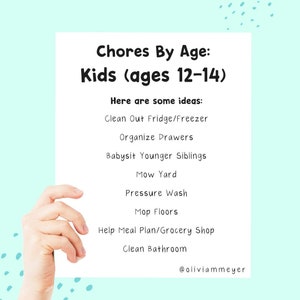 May include: A white paper with the text "Chores By Age: Kids (ages 12-14)" and chore ideas like "Clean Out Fridge/Freezer" and "Mow Yard." The paper is held by a hand against a light blue background.