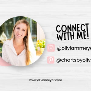 May include: A graphic with the text "CONNECT WITH ME!" and social media handles. A smiling person is in a circular photo on the left. The Instagram handle is @oliviammeyer, and the Pinterest handle is @chartsbyolivia.