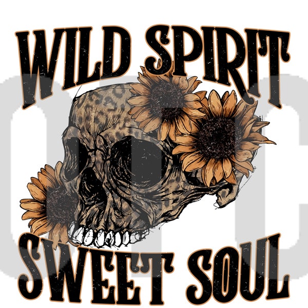 Wild spirit sweet soul - Ready to press sublimation transfer