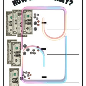 May include: A white educational poster with the text "HOW MUCH MONEY?" in black. The poster features illustrations of dollar bills and coins, along with blank spaces for calculations. The design is framed by a colorful, abstract border.