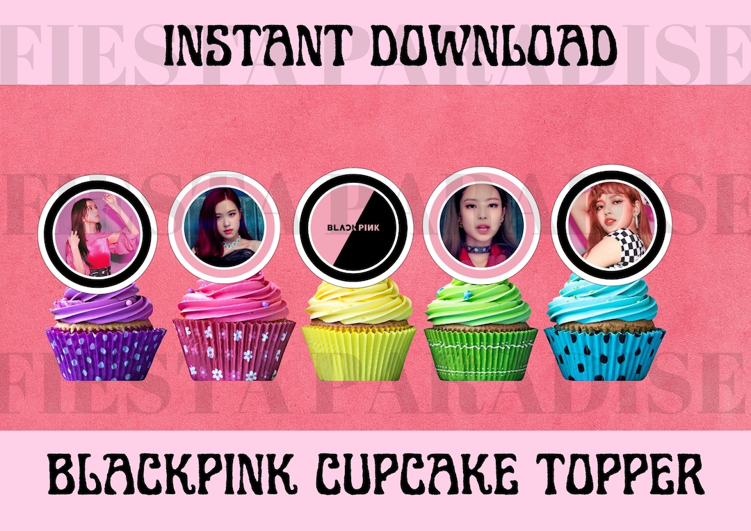 Printable Blackpink Cupcake Topper, Blackpinkcake Topper, Kpop Party ...