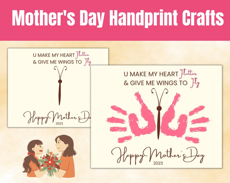May include: Two cards with a butterfly design and the text "U make my heart flutter & give me wings to fly" and "Happy Mother's Day 2023". One card features a handprint butterfly and the other features a simple line drawing of a butterfly.