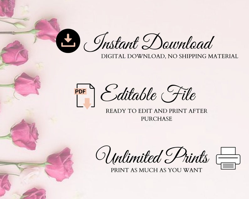 May include: Instant download, editable PDF file, and unlimited prints.  This digital download is ready to edit and print after purchase.