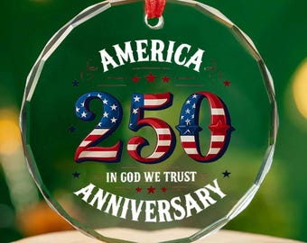 250th Anniversary USA Glass Ornament: Patriotic Christmas Decor