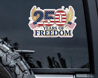 250 Years of Freedom Vinyl Car Decal Sticker