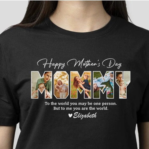 Custom Photo To Me You Are The World Happy Mother's Day Dark Shirt