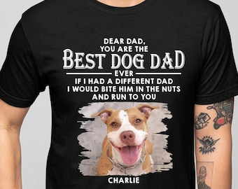 Personalized Dog Dad Shirt, Custom Photo Dog Gift