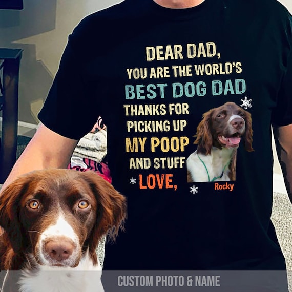 Dog Dad Shirt Best Fathers Day Shirt 