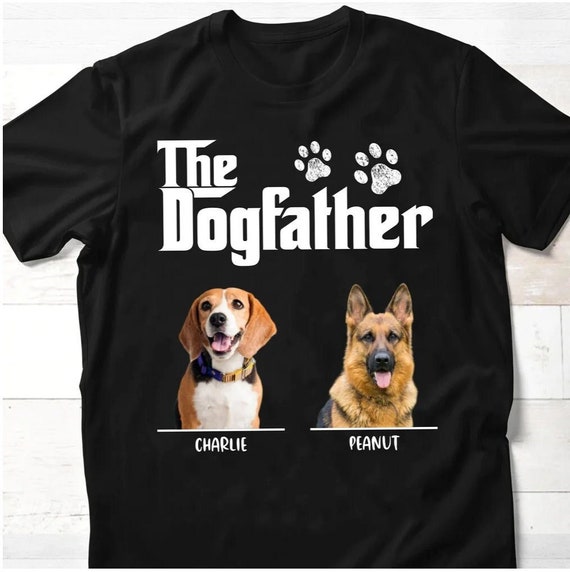 The Dogfather Shirt Dog Dad Fathers Day Dog Lover Gift Shirt The Dogfather Shirt Dog Dad Fathers Day Dog Lover Gift Shirt