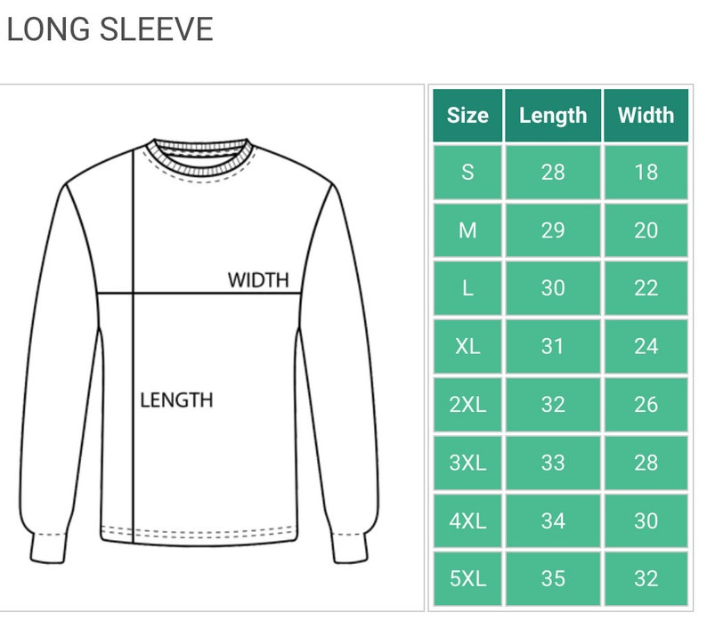May include: A line drawing of a long-sleeved shirt with measurements for length and width. A table shows the size, length in inches, and width in inches for sizes S through 5XL.