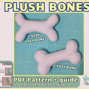 Op de afbeelding: Twee witte pluche botvormen op een groene rasterachtergrond. De botten zijn gelabeld met "1. VERY EASY BONE" en "2. EASY BONE". De afbeelding bevat ook een kleinere afbeelding van een PDF-patroon met de tekst "PDF Pattern + guide ENGLISH and POLISH language!"