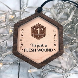Tis Just a Flesh Wound - Christmas Ornament - Dungeons and Dragons, Dungeon Master gaming themed Holiday Decoration
