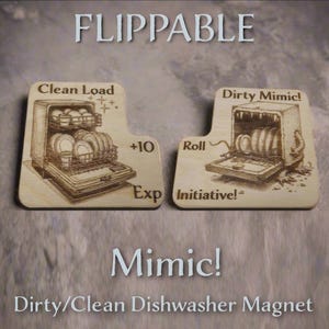 以下が含まれることがあります： 木製の両面マグネット。片面には「Clean Load」と「+10 Exp」の文字が書かれたきれいな食器洗い機が描かれています。もう片面には、モンスターの口と「Dirty Mimic!」と「Roll Initiative!」の文字が書かれた汚れた食器洗い機が描かれています。マグネットの下には「Mimic! Dirty/Clean Dishwasher Magnet」の文字が印刷されています。
