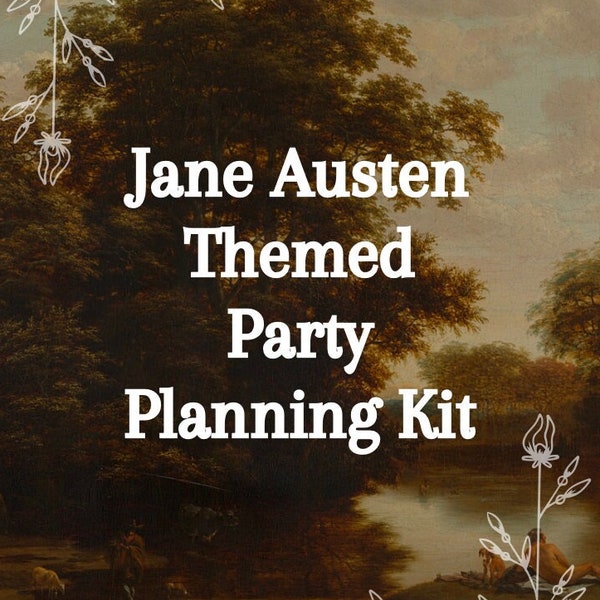 Printable Jane Austen Themed Party Planning Kit! Pride and Prejudice, Sense and Sensibility, Mansfield Park, Persuasion.