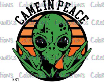 Came In Peace Laser Printed Waterslide Decal for Tumblers Ready to Use Tumbler Supplies Printed Image Transfer Design Tumbler Decal Alien
