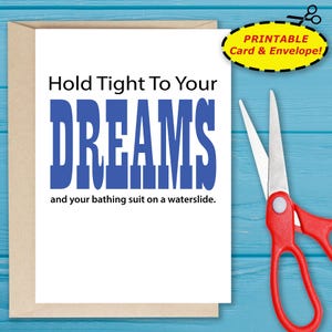 Tarjeta y sobre imprimibles "Aférrate a tus sueños" para graduación, apoyo emocional, estímulo y diversión
