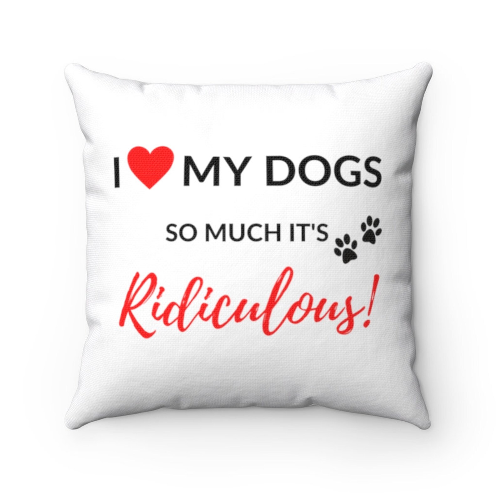 Dogs I Love My Dogs so Much It's Ridiculous Spun Etsy UK