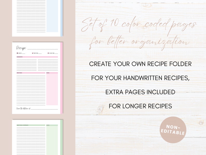 Puede incluir: Un conjunto de 10 p&aacute;ginas de recetas imprimibles con secciones codificadas por colores para una mejor organizaci&oacute;n. Las p&aacute;ginas est&aacute;n dise&ntilde;adas para recetas escritas a mano e incluyen p&aacute;ginas adicionales para recetas m&aacute;s largas. El texto "Set of 10 color coded pages for better organization" est&aacute; escrito en cursiva. El texto "CREATE YOUR OWN RECIPE FOLDER FOR YOUR HANDWRITTEN RECIPES, EXTRA PAGES INCLUDED FOR LONGER RECIPES" est&aacute; escrito en sans-serif. El texto "NON-EDITABLE" est&aacute; escrito en un c&iacute;rculo.