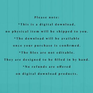 Puede incluir: Texto sobre un fondo turquesa con texto blanco que dice: "Tenga en cuenta: *Esta es una descarga digital, no se enviar&aacute; ning&uacute;n art&iacute;culo f&iacute;sico. *La descarga estar&aacute; disponible una vez que su compra se confirme. *Los archivos no son editables. Est&aacute;n dise&ntilde;ados para ser rellenados a mano. *No se ofrecen reembolsos en productos digitales descargables."