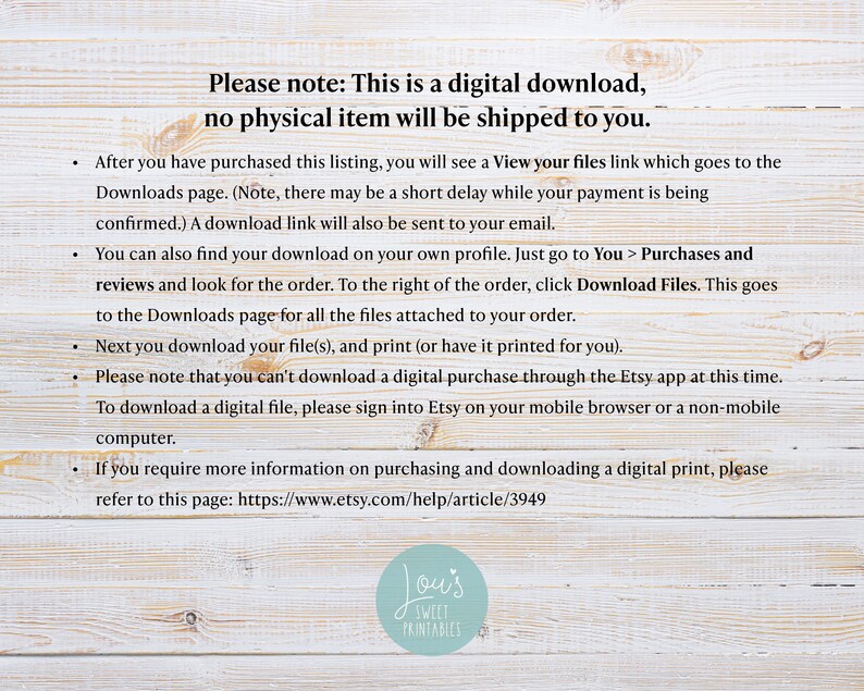 May include: Text on a woodgrain background explaining that this is a digital download and no physical item will be shipped. The text also includes instructions on how to download the digital file after purchase.