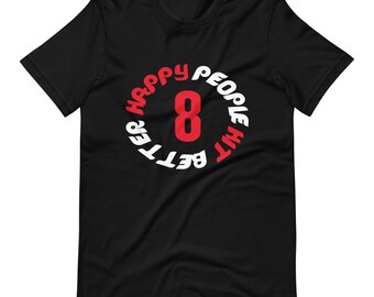 Happy People Hit Better Tee