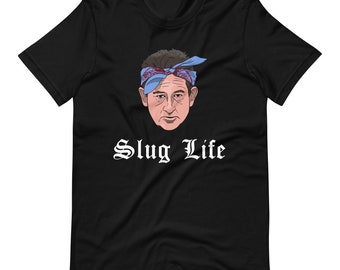 Slug Life Unisex T-Shirt