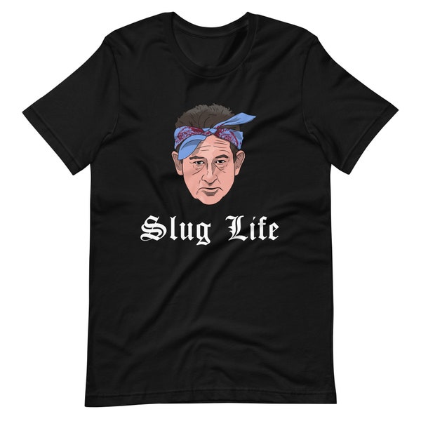 Slug Life Unisex T-Shirt