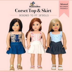Peut inclure: Trois poupées vêtues de corsets et de jupes faits à la main. Les hauts présentent des motifs floraux et en dentelle, associés à des jupes en jean et blanches. Le texte indique "Corset Top & Skirt" et "Designed to fit 18" dolls". Le texte "Advanced Beginner Friendly" est également présent.