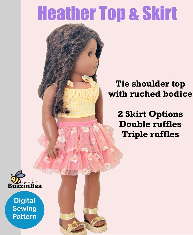 May include: A digital sewing pattern for a doll outfit. The outfit includes a yellow and white gingham tie-shoulder top with a ruched bodice and a pink tulle skirt with white daisy accents. The skirt has two options: double ruffles or triple ruffles. The pattern is called "Heather Top & Skirt".