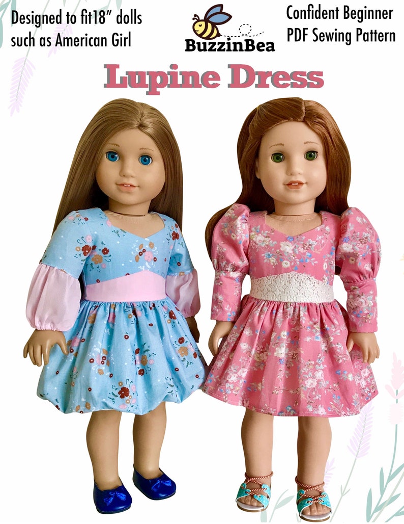 May include: A PDF sewing pattern for a "Lupine Dress" for 18 inch dolls, such as American Girl dolls. The pattern is for a confident beginner. The image shows two dolls wearing the dress in blue and pink floral prints.