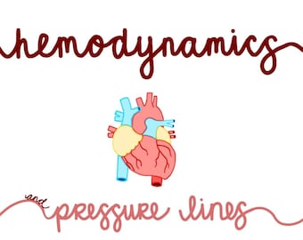 Hemodynamics & Pressure Lines - nursing notes and reference guide
