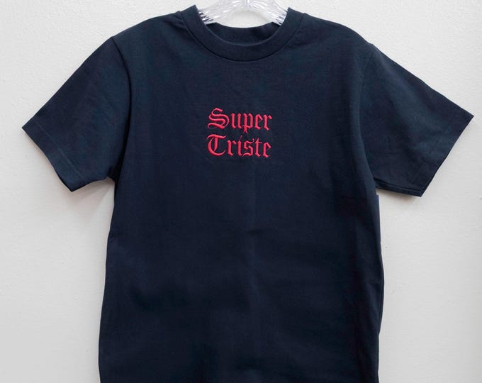 Super Triste "Super Sad" Embroidered Tee