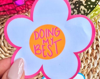 Doing My Best Daisy Sticker | Floral, cute trendy daisy sticker, Waterproof, motivational quote, inspiring plant mom, pink, self love