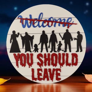 Horror Movie 3D Sign | You Should Leave | Scary Welcome Sign