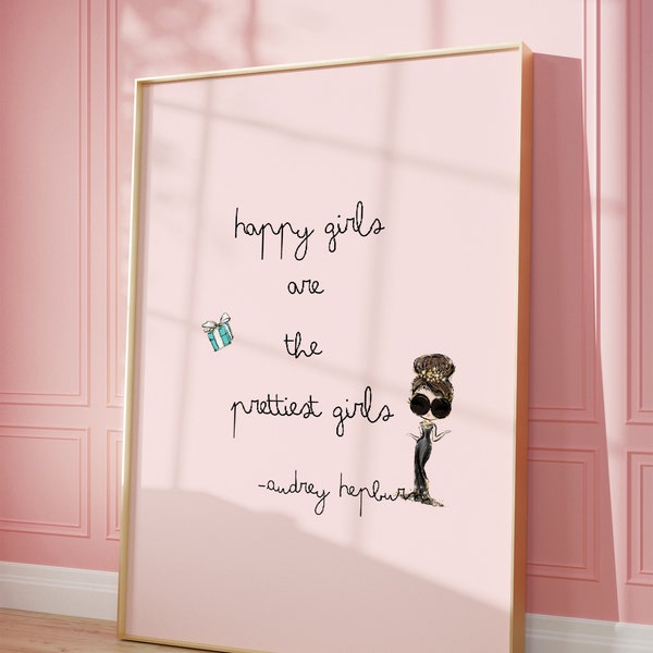 Happy Girls Are the Prettiest,trendy wall print,Audrey Hepburn,Audrey Hepburn quotes, Tiffanys,Instant Download,Girly Room Decor