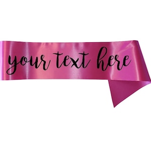 Personalized custom satin sashes birthdays ,pageants ,weddings ,proms ,baby showers ,Bachelorette ,gender reveal